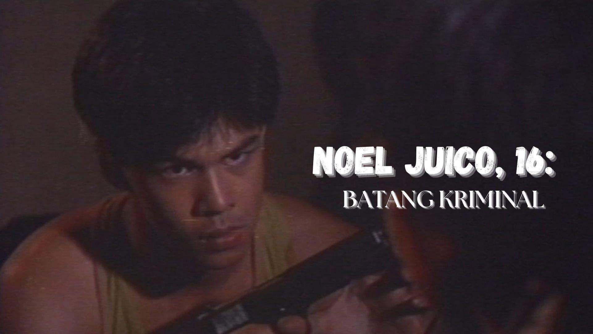 Noel Juico, 16: Batang kriminal 1991 movie scene