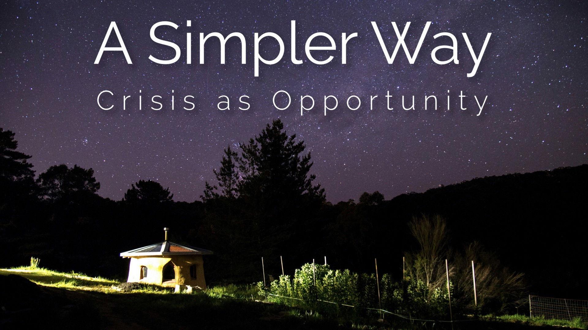 A Simpler Way: Crisis as Opportunity 2016 movie scene