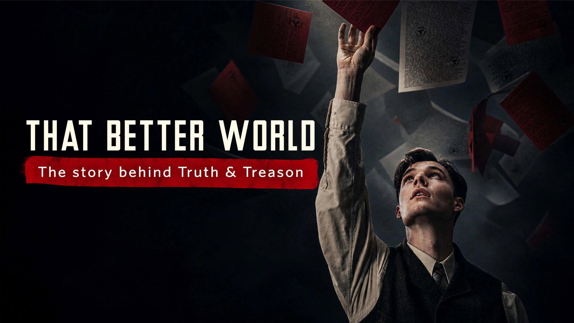 That Better World: The Story Behind Truth & Treason movie scene