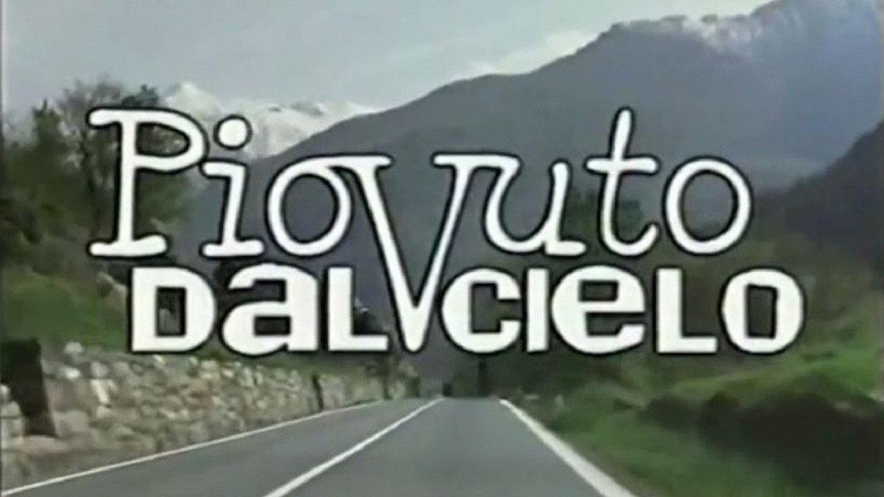 Piovuto dal cielo 2000 movie scene
