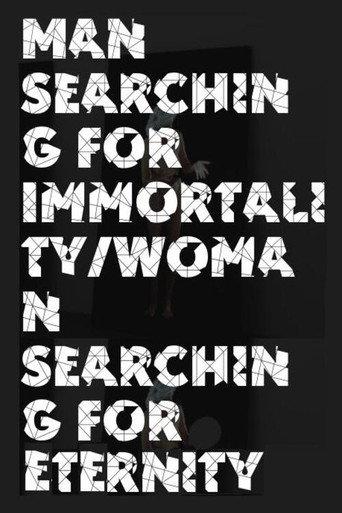 Man Searching for Immortality/Woman Searching for Eternity (2013) poster