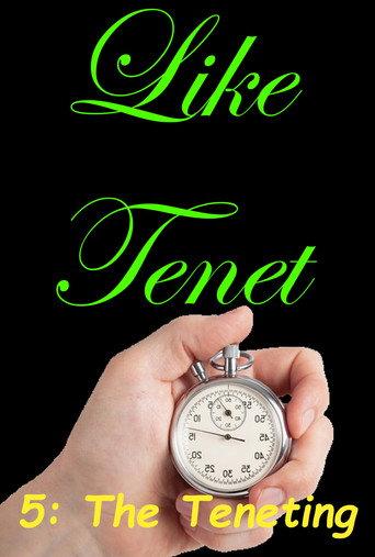 Like Tenet 5: The Teneting (2023) poster