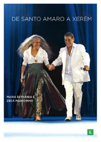 Maria Bethânia e Zeca Pagodinho: De Santo Amaro a Xerém (2018) poster