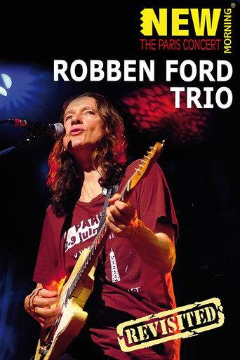 Robben Ford Trio: New Morning - The Paris Concert Revisted (2009) poster