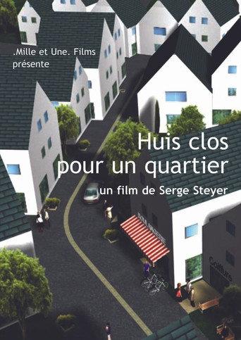 Huis clos pour un quartier () poster