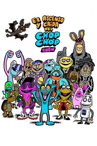 El ascenso y caída del Chop Chop Show (2022) poster