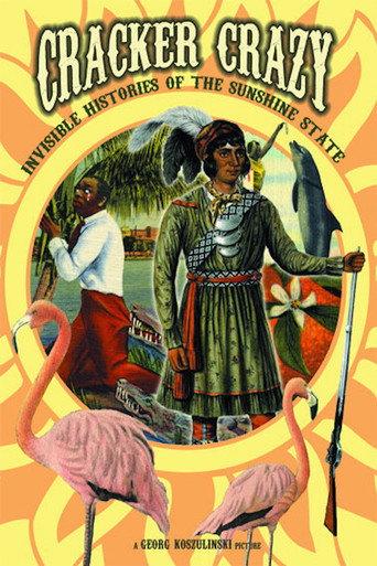 Cracker Crazy: Invisible Histories of the Sunshine State (2007) poster