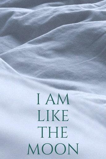 I Am Like The Moon (2021) poster