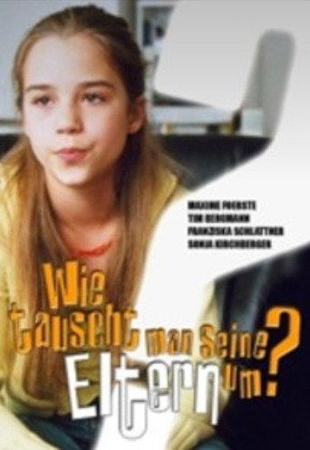 How Do You Change Your Parents? (2003) poster