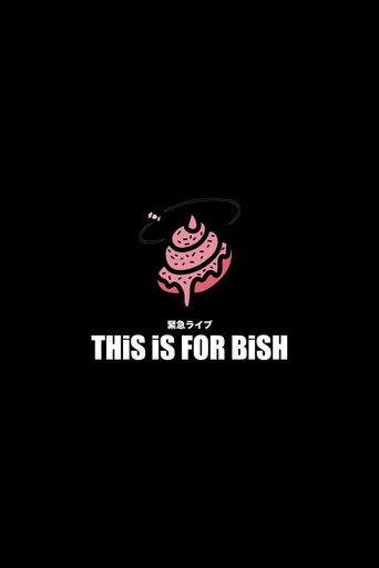 BiSH: THiS is FOR BiSH at heavysick ZERO (2021) poster