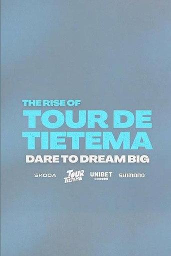 The Rise of Tour de Tietema, Dare to Dream Big (2023) poster