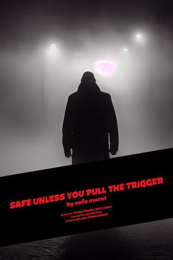 Safe Unless You Pull The Trigger (2028) poster