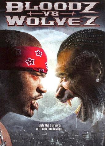 Bloodz vs. Wolvez (2006) poster