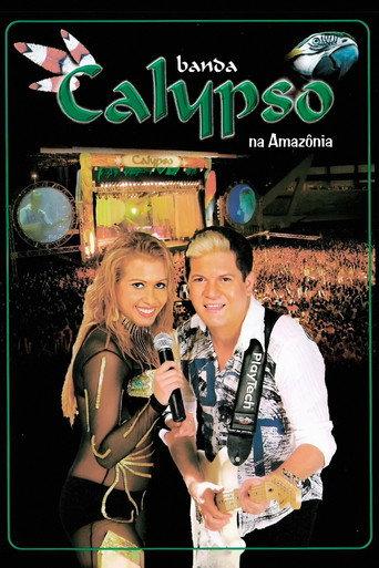 Banda Calypso: Na Amazônia (2005) poster