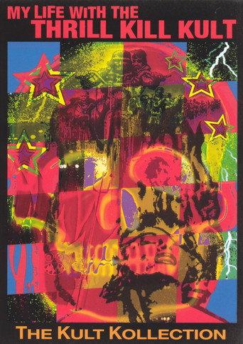 My Life With The Thrill Kill Kult – The Kult Kollection (2004) poster