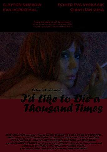 I'd Like to Die a Thousand Times (2007) poster