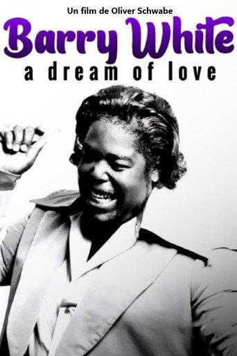 Barry White - A Dream of Love (2022) poster