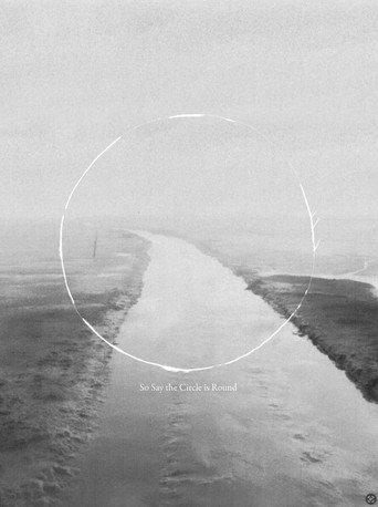 O (So Say the Circle is Round) () poster