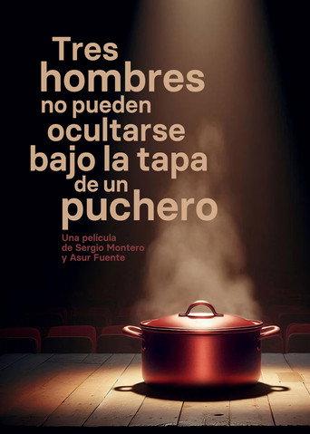 Tres hombres no pueden ocultarse bajo la tapa de un puchero (2024) poster