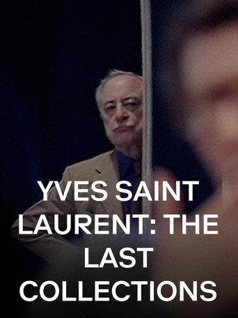 Yves Saint Laurent: The Last Collections () poster
