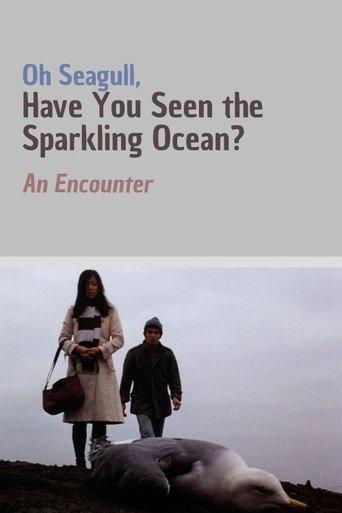 Oh Seagull, Have You Seen the Sparkling Ocean? An Encounter (1975) poster