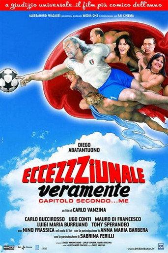 Eccezzziunale... veramente - Capitolo secondo... me (2006) poster