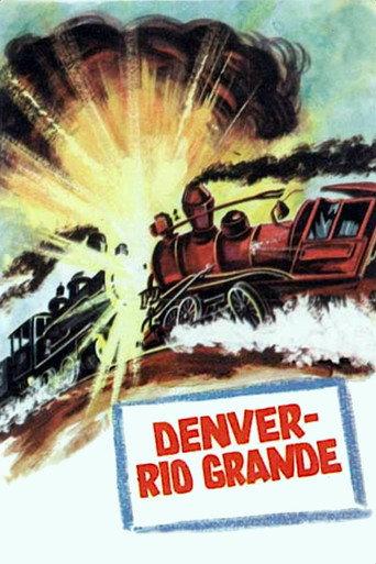 Denver and Rio Grande (1952) poster