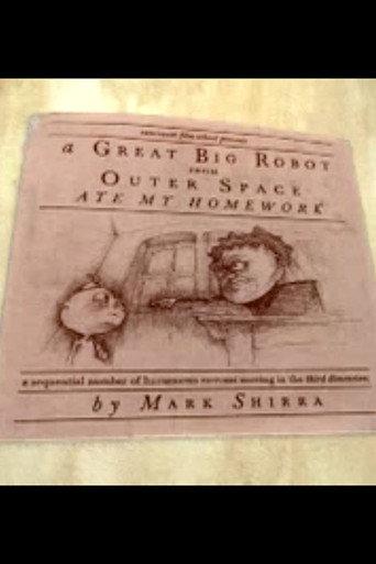 A Great Big Robot From Outerspace Ate My Homework (2006) poster