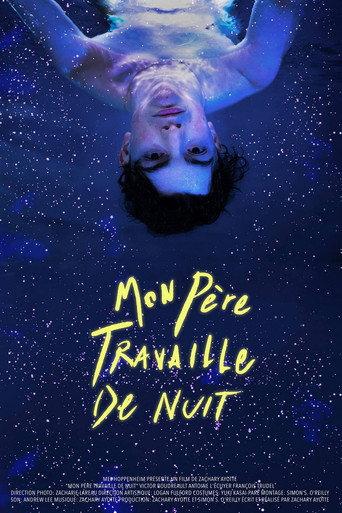 My Dad Works the Night Shift (2018) poster