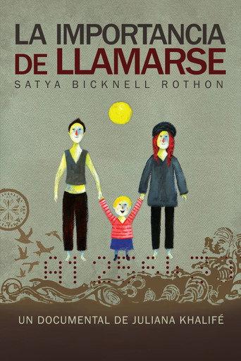 La importancia de llamarse Satya Bicknell Rothon (2013) poster