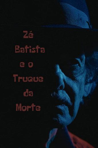 Zé Batista e o Truque da Morte () poster