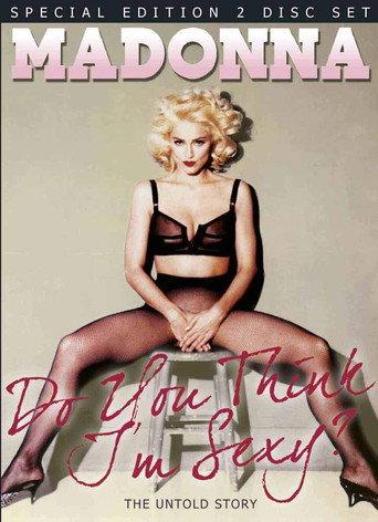 Madonna - Do You Think I'm Sexy Unauthorized (2011) poster