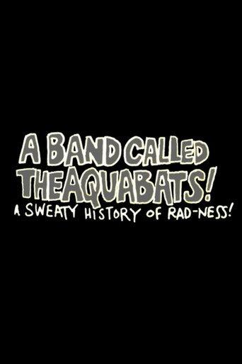 A Band Called The Aquabats!: A Sweaty History of Rad-ness! (2003) poster