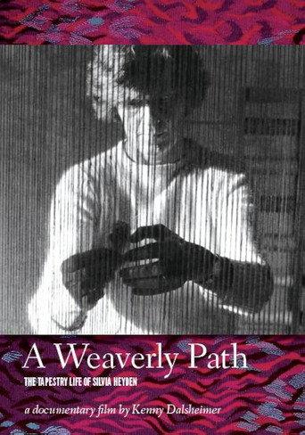 A Weaverly Path: The Tapestry Life of Silvia Heyden () poster