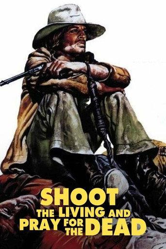 Shoot the Living and Pray for the Dead (1971) poster