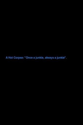 A Hot Corpse: „Once A Junkie, Always A Junkie“ (2012) poster