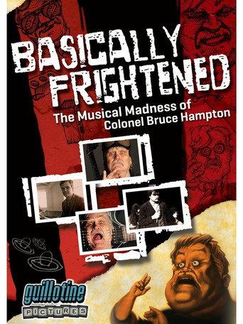 Basically Frightened: The Musical Madness of Colonel Bruce Hampton (2012) poster