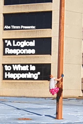 A Logical Response to What is Happening (2026) poster