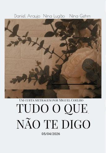 Tudo o que eu não te digo (2026) poster