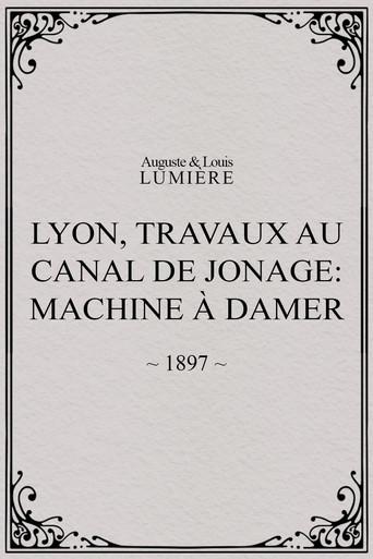 Lyon, travaux au canal de Jonage: Machine à damer (1897) poster