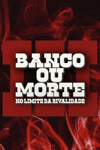 Bank or Death: On the Edge of Rivalry (2025) poster