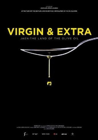 Virgin & Extra: The Land of the Olive Oil (2018) poster