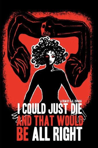 I Could Just Die, and That Would Be All Right (2023) poster