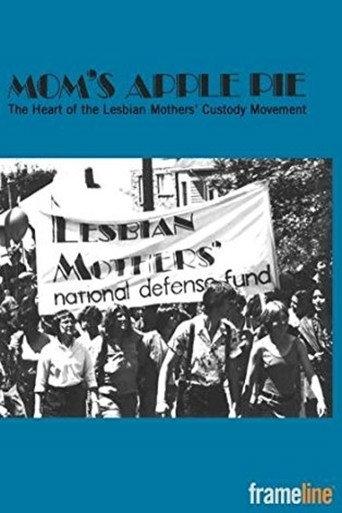 Mom's Apple Pie: The Heart of the Lesbian Mothers' Custody Movement (2006) poster