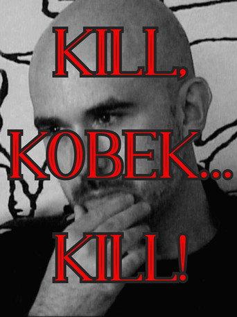Kill, Kobek... Kill! (2020) poster