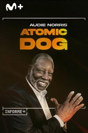 Informe Plus+. Audie Norris. Atomic Dog () poster