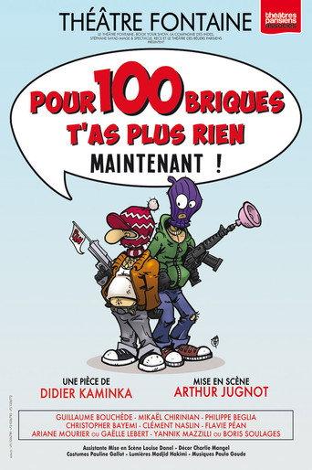 Pour 100 briques t'as plus rien maintenant ! (2016) poster
