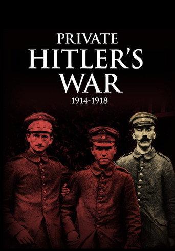 Private Hitler's War: 1914 - 1918 (2014) poster