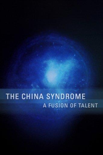 The China Syndrome: A Fusion of Talent (2004) poster