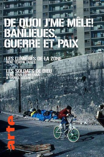 De Quoi J'Me Mêle ! Banlieues, Guerre Et Paix (1995) poster